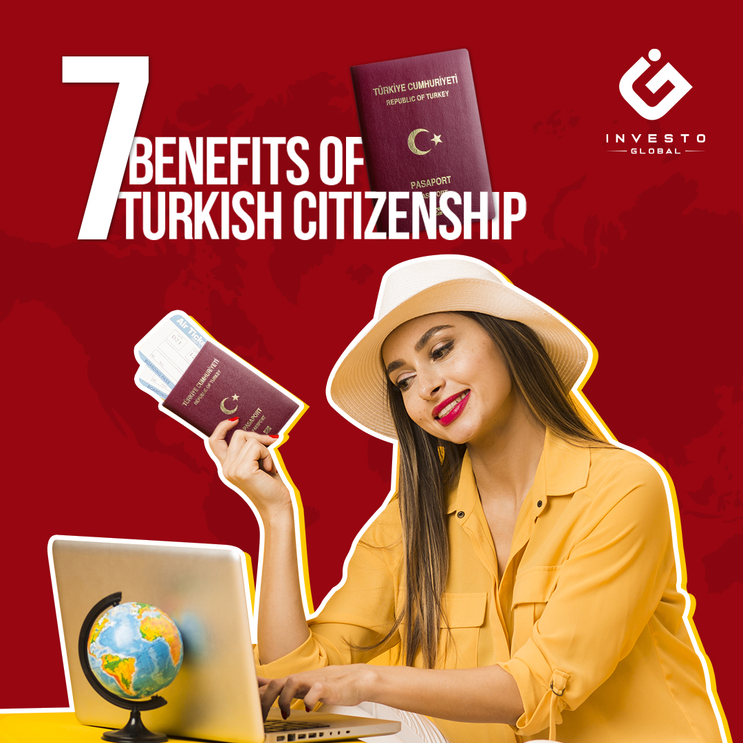 What are the benefits of Turkish citizenship? 1